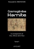 Nioussérê kalala Omotunde - Cosmogénèse Kamite tome 4 - Les enseignements de Shou, Tefnout, Geb &amp; Nout.