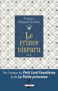 Frances Hodgson Burnett - Le prince disparu.