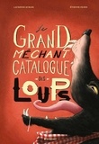 Laurence Kubler et Etienne Friess - Le grand méchant catalogue des loups.