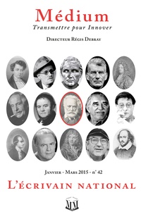  Collectif et Régis Debray - L'écrivain national (Médium n°42, janvier-mars 2015).
