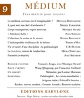  Collectif et Régis Debray - Médium n°9, octobre-décembre 2006.