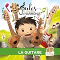 Jean-Philippe Carboni et Florian Gustin - Jules et le monde d'Harmonia Tome 4 : Découvrir un instrument - La guitare. 1 CD audio
