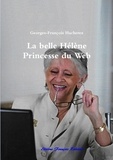 Georges-François Hacherez - La belle Hélène Princesse du Web.
