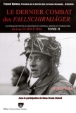 Didier Lodieu - Le dernier combat des Fallschirmjäger - Les parachutistes allemands du Général Meindl en Normandie.