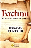 Jean-Yves Curtaud - Factum - Le rendez-vous de Vienne.