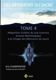 Eric Charpentier - Les batisseurs du sacre tome 4 - ANNEXE MYTHOLOGIQUE A LA TRILOGIE DES BÂTISSEURS DU SACRE.