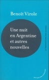 Benoît Virole - Une nuit en Argentine et autres nouvelles.