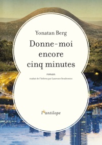 Yonatan Berg - Donne-moi encore cinq minutes.