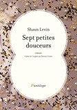 Shaun Levin - Sept petites douceurs.