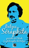 Honoré de Balzac - Séraphîta - Précédée de La philosophie de Balzac.