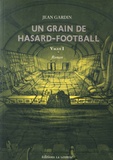 Jean Gardin - Vague Tome 1 : Un grain de hasard-football.