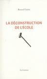 Renaud Garcia - La déconstruction de l'école - Journal d'un enseignant français 2021-2022.