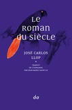 José Carlos Llop - Le Roman du siècle.