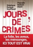 Stéphane Durand-Souffland et Pascale Robert-Diard - Jours de crimes - Récits.
