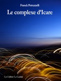 Franck Petruzzelli - Le complexe d'Icare.