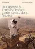 Pierre-François Mouriaux et Eric Bottlaender - De Gagarine à Thomas Pesquet - L'entente est dans l'espace.