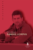 Patrick Besson - Djokovic, le refus.