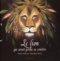 Malika Halbaoui et Bénédicte Nemo - Le lion qui avait perdu sa crinère.