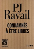 PJ Ravail - Condamnés à être libres.