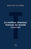 Ténia jean-luc Le - Le meilleur chanteur français du monde (Journal).