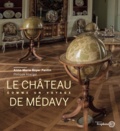Anne-Marie Royer-Pantin et Philippe Abergel - Le Château de Médavy - Comme un voyage.