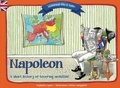 Stéphanie Lepers et Bettina Schopphoff - Napoleon - A Short Story of a Towering Ambition.
