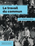 Pascal Nicolas-Le Strat - Le travail du commun.