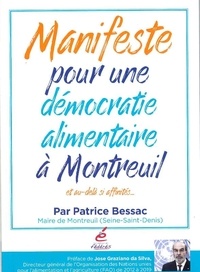 Patrice Bessac - Manifeste pour une démocratie alimentaire à Montreuil - Et au-delà si affinités....