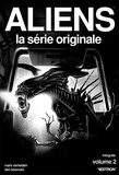 Mark Verheiden - Aliens, la série originale Tome 2 : Intégrale 2.