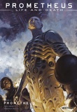 Dan Abnett et Andrea Mutti - Prometheus : Life and Death Tome 2 : Prometheus.