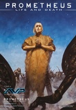 Dan Abnett et Brian Albert Thies - Prometheus : Life and Death Tome 4 : Alien versus Predator ; Prometheus Final Conflict.