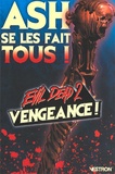 Ian Edginton et Larry Watts - Evil Dead 2  : Vengeance ! - Ash se les fait tous !.
