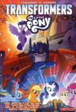 James Asmus et Ian Flynn - Transformers, série dérivée Tome 6 : Transformers + My Little Pony - Friendship in Disguise.