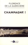 Florence de La Guérivière - Champagne !.