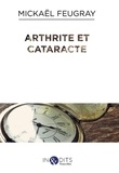 Mickaël Feugray - Arthrite et cataracte.