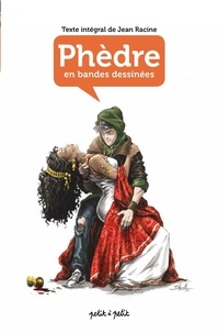 Jean Racine et  Armel - Phèdre en bandes dessinées.