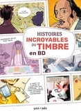 Emmanuel Marie et Michels Mabel - Histoires incroyables du timbre en BD.