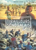 Frédéric Chabaud et Julien Monier - Histoire des tirailleurs sénégalais.