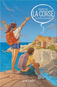 Frédéric Bertocchini et Olivier Petit - Guide de la Corse en bandes dessinées.
