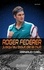 Arnaud Caël - Roger Federer jusqu'au bout de la nuit.