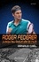 Arnaud Caël - Roger Federer jusqu'au bout de la nuit.