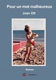 Joan Ott - Pour un mot malheureux.