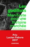 Antoine de Baecque - Les Godillots - Manifeste pour une histoire marchée.