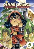 Florence Torta et Philippe Cardona - Sentaï School Tome 5 : .