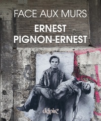Ernest Pignon-Ernest - Ernest Pignon-Ernest - Face aux murs.