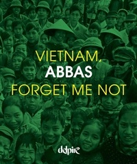  Abbas - Vietnam Forget Me Not.