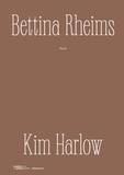 Bettina Rheims et Kim Harlow - Kim Harlow - Récits.