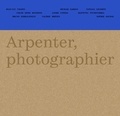 Jean-Luc Chapin et Hicham Gardaf - Arpenter, photographier - La Nouvelle-Aquitaine.