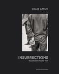 Gilles Caron et Pauline Vermare - Insurrections - Irlande du Nord 1969.