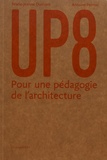 Marie-Jeanne Dumont et Antoine Perron - UP8 - Pour une pédagogie de l'architecture (1966-1978).